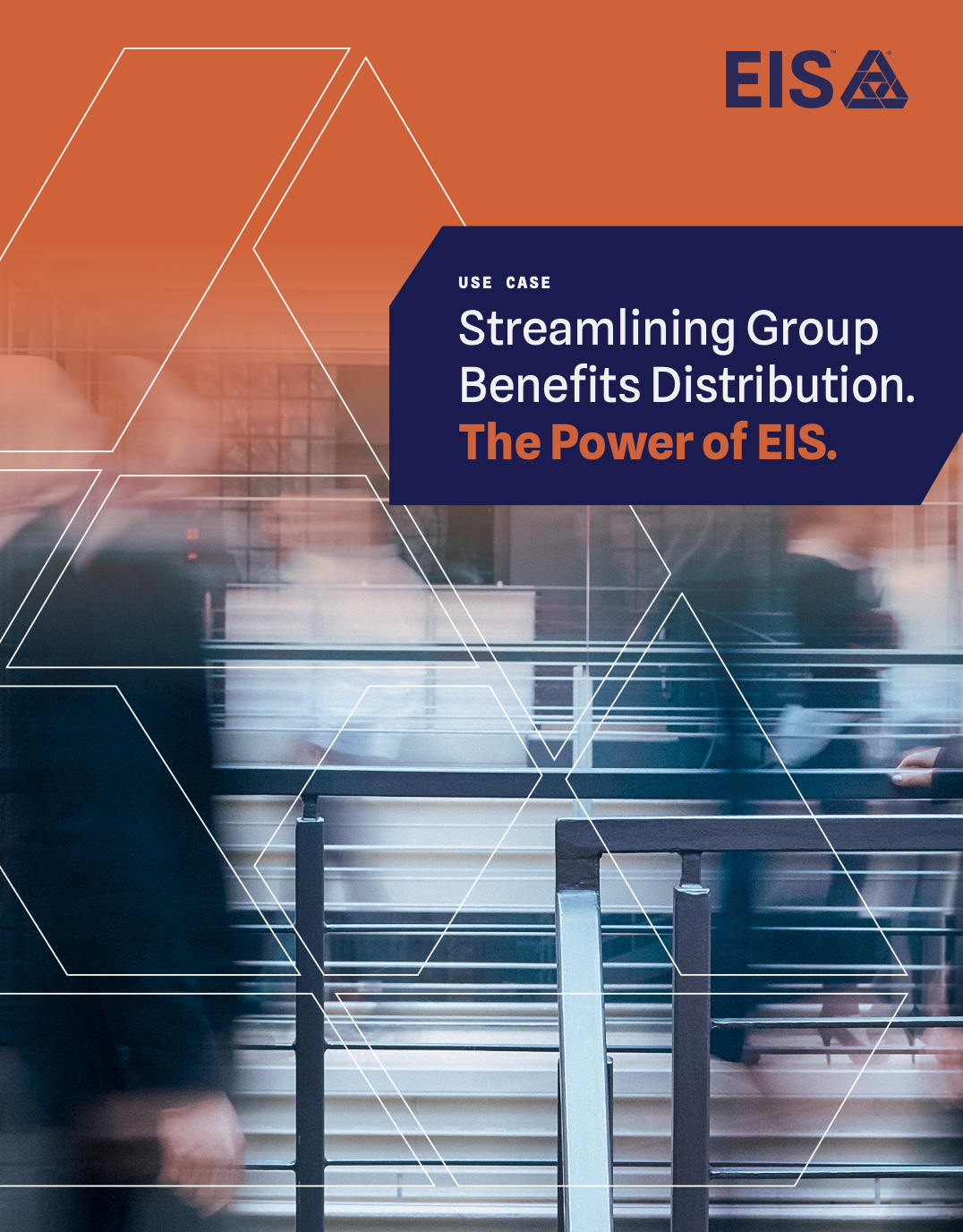 Streamlining Group Benefits Distribution. The Power of EIS.